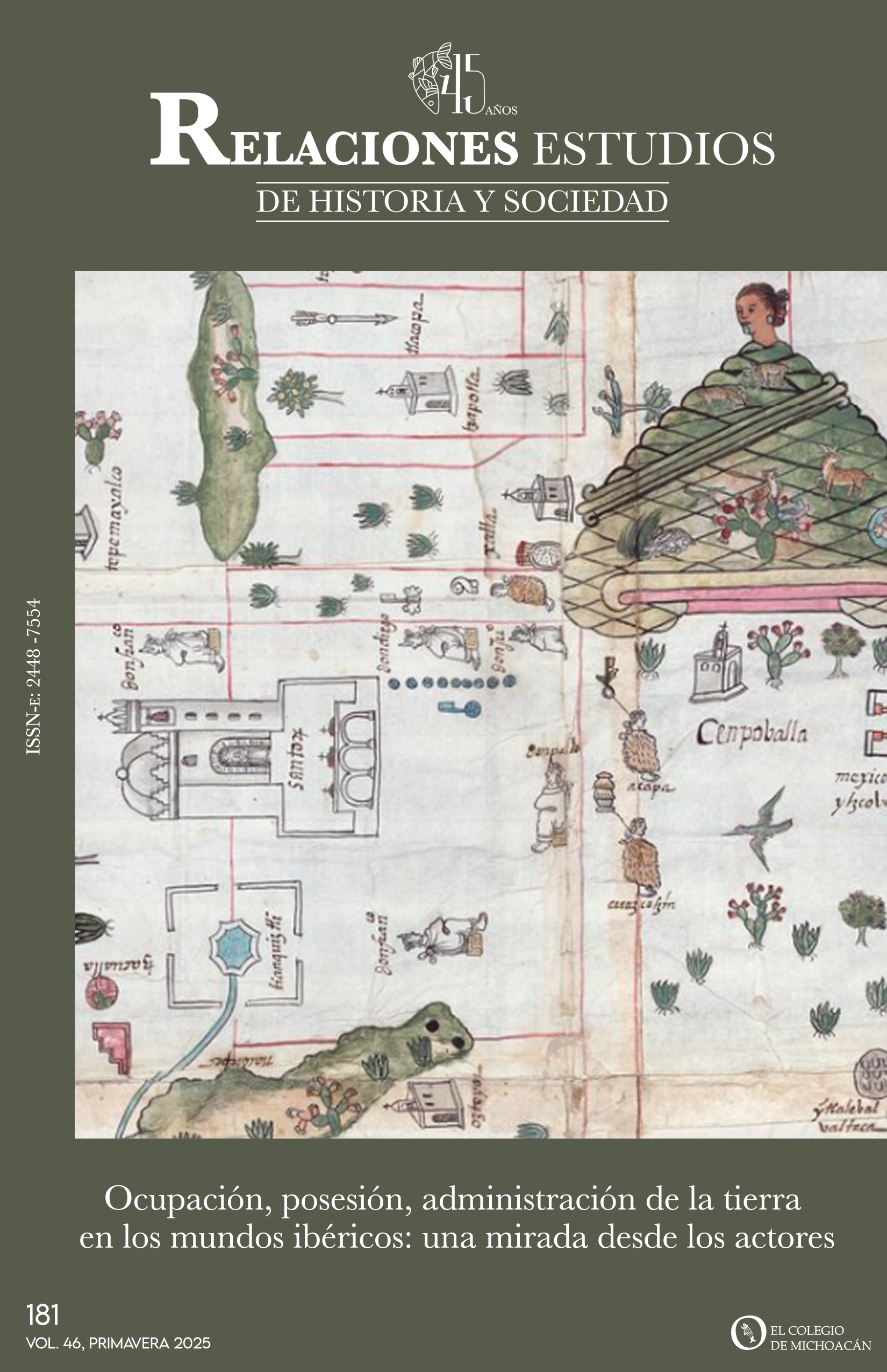 					Ver Vol. 46 Núm. 181 (2025): (Primavera) Ocupación, posesión y administración de la tierra en los mundos ibéricos: una mirada desde los actores
				